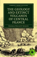 Geology and Extinct Volcanos of Central France