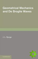 Geometrical Mechanics and De Broglie Waves