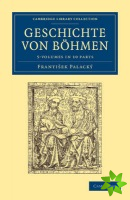 Geschichte von Boehmen 5 Volume Set in 10 Paperback Parts