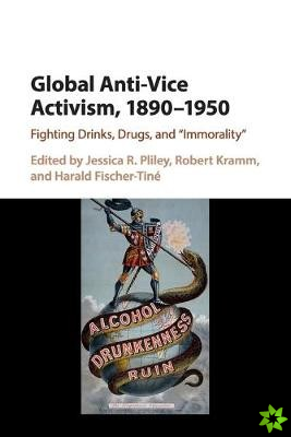 Global Anti-Vice Activism, 18901950