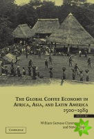 Global Coffee Economy in Africa, Asia, and Latin America, 1500-1989
