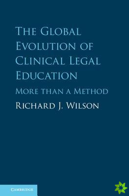 Global Evolution of Clinical Legal Education