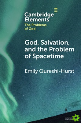 God, Salvation, and the Problem of Spacetime