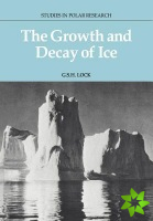 Growth and Decay of Ice