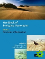 Handbook of Ecological Restoration: Volume 1, Principles of Restoration
