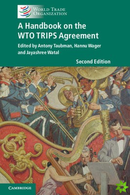 Handbook on the WTO TRIPS Agreement
