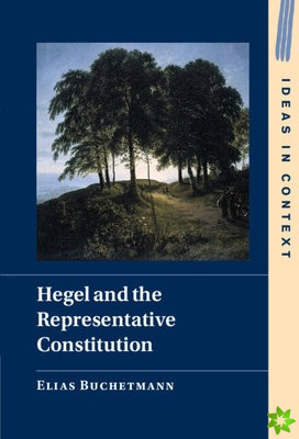 Hegel and the Representative Constitution, Part 1