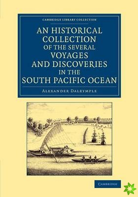 Historical Collection of the Several Voyages and Discoveries in the South Pacific Ocean
