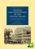 History and Description of the Crystal Palace 3 Volume Paperback Set