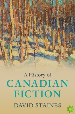History of Canadian Fiction