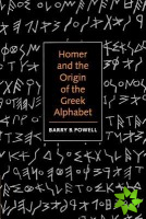Homer and the Origin of the Greek Alphabet