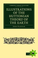 Illustrations of the Huttonian Theory of the Earth