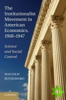 Institutionalist Movement in American Economics, 1918-1947