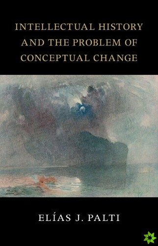 Intellectual History and the Problem of Conceptual Change