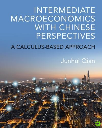 Intermediate Macroeconomics with Chinese Perspectives