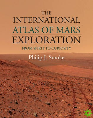 International Atlas of Mars Exploration: Volume 2, 2004 to 2014