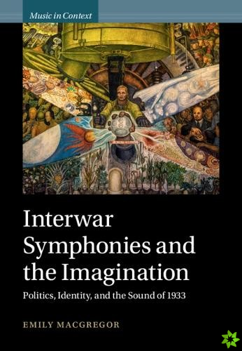 Interwar Symphonies and the Imagination