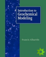 Introduction to Geochemical Modeling