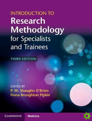 Introduction to Research Methodology for Specialists and Trainees