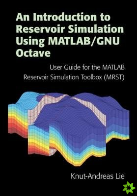 Introduction to Reservoir Simulation Using MATLAB/GNU Octave