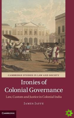 Ironies of Colonial Governance