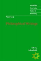 Isaac Newton: Philosophical Writings