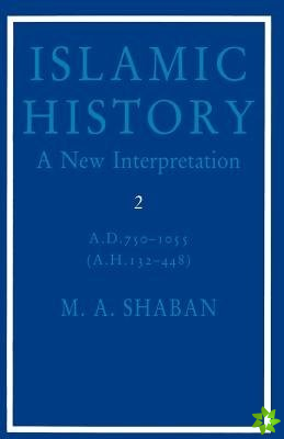 Islamic History: Volume 2, AD 7501055 (AH 132448)