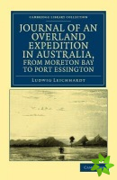 Journal of an Overland Expedition in Australia, from Moreton Bay to Port Essington