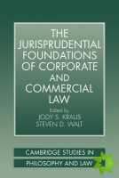 Jurisprudential Foundations of Corporate and Commercial Law