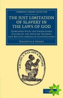 Just Limitation of Slavery in the Laws of God