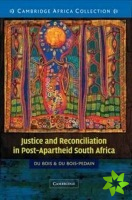 Justice and Reconciliation in Post-Apartheid South Africa South African edition