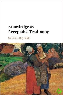 Knowledge as Acceptable Testimony