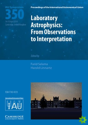 Laboratory Astrophysics (IAU S350)