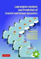 Lagrangian Analysis and Prediction of Coastal and Ocean Dynamics