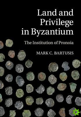 Land and Privilege in Byzantium