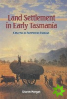 Land Settlement in Early Tasmania