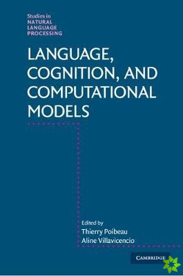 Language, Cognition, and Computational Models