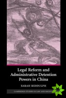 Legal Reform and Administrative Detention Powers in China