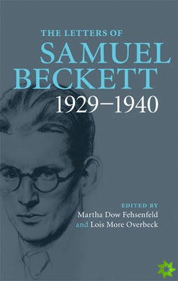 Letters of Samuel Beckett: Volume 1, 19291940