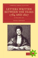 Letters Written between the Years 1784 and 1807 6 Volume Set