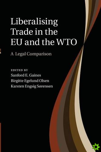 Liberalising Trade in the EU and the WTO