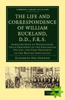 Life and Correspondence of William Buckland, D.D., F.R.S.
