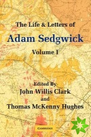 Life and Letters of Adam Sedgwick: Volume 1