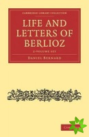 Life and Letters of Berlioz 2 Volume Set