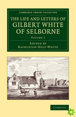 Life and Letters of Gilbert White of Selborne