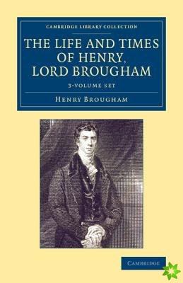 Life and Times of Henry Lord Brougham 3 Volume Set