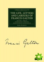 Life, Letters and Labours of Francis Galton