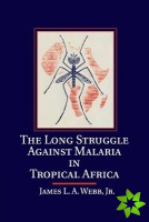 Long Struggle against Malaria in Tropical Africa