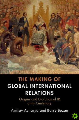 Making of Global International Relations