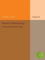 Manual of Meteorology: Volume 2, Comparative Meteorology